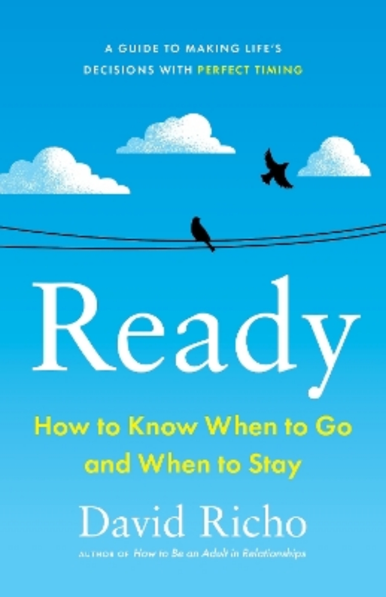 Picture of Ready: How to Know When to Go and When to Stay