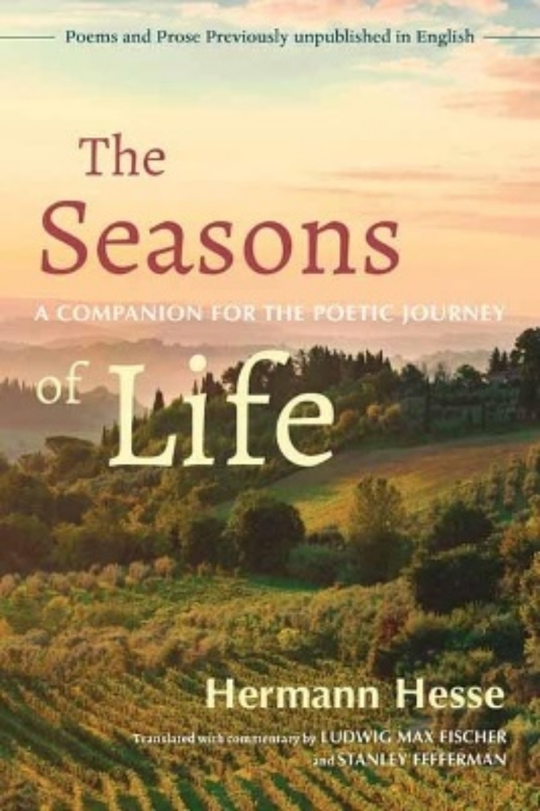 Picture of The Seasons of Life: A Companion for the Poetic Journey--Poems and Prose Previously Unpublished in English