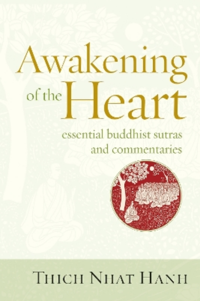 Picture of Awakening of the Heart: Essential Buddhist Sutras and Commentaries
