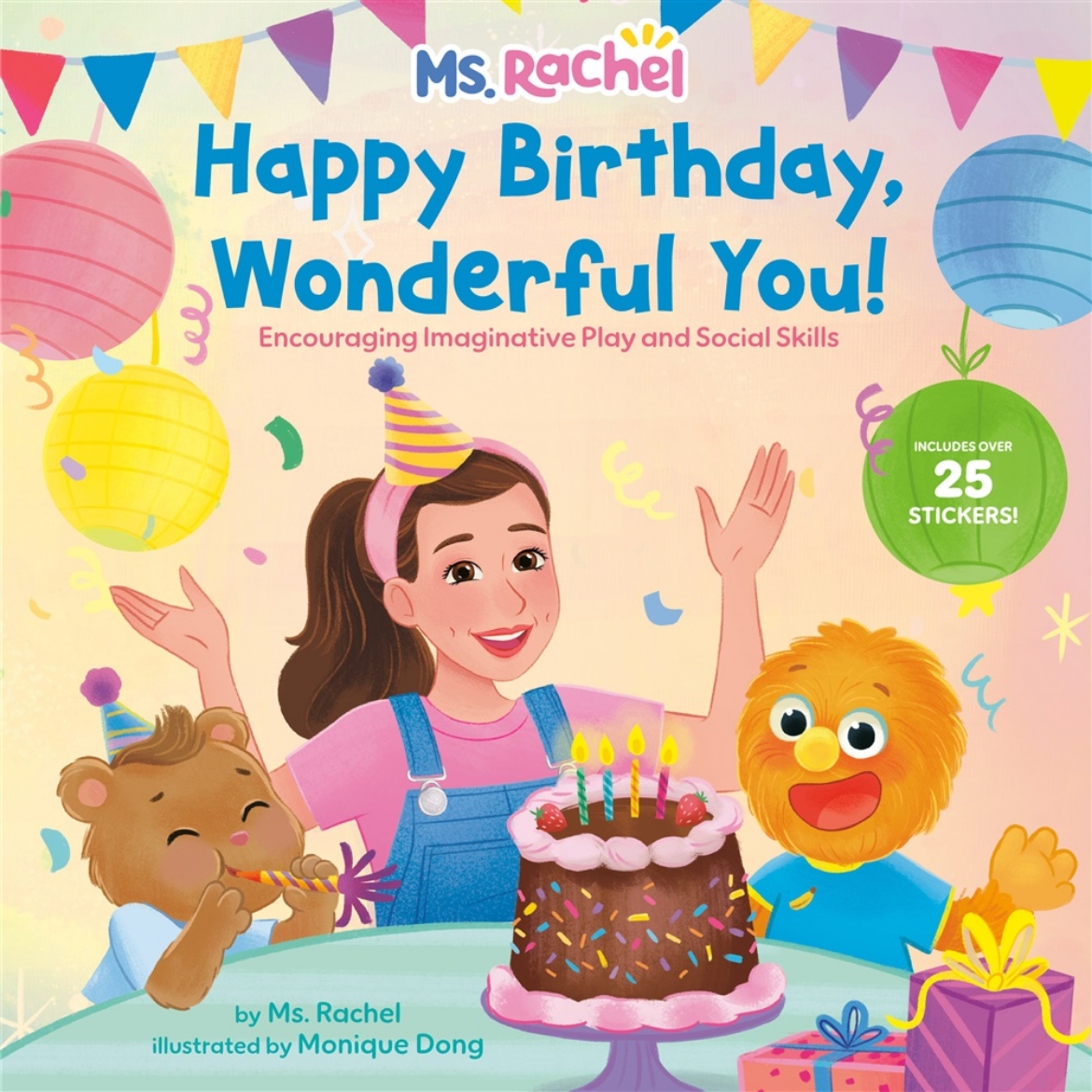 Picture of Happy Birthday, Wonderful You!: Encouraging Imaginative Play and Social Skills (Ms. Rachel): Includes 25 Stickers