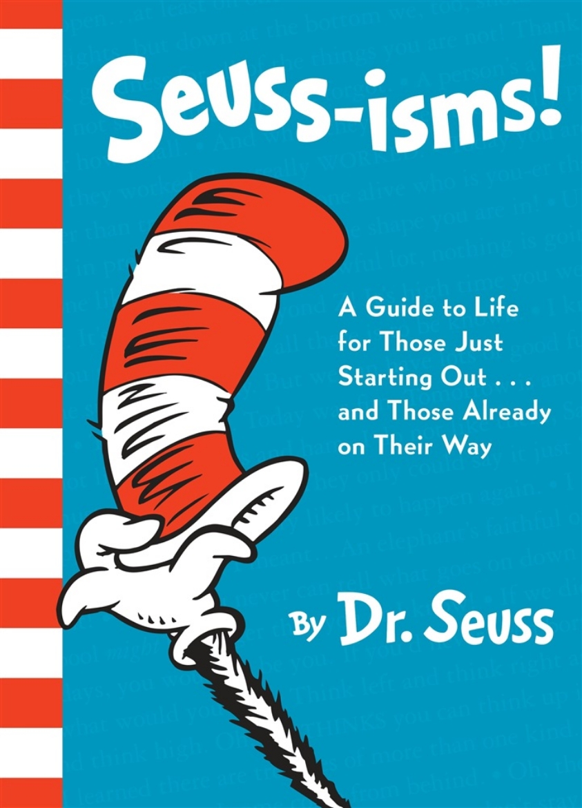 Picture of Seuss-isms!: A Guide to Life for Those Just Starting Out...and Those Already on Their Way