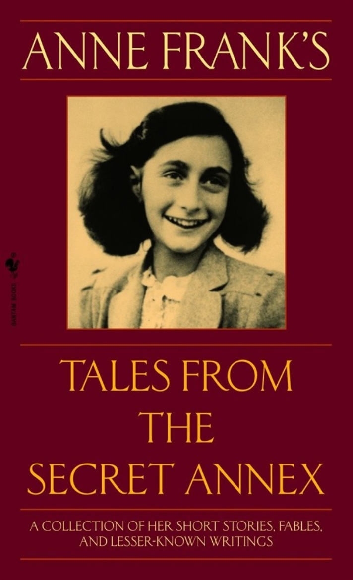 Picture of Anne Frank's Tales from the Secret Annex: A Collection of Her Short Stories, Fables, and Lesser-Known Writings, Revised Edition