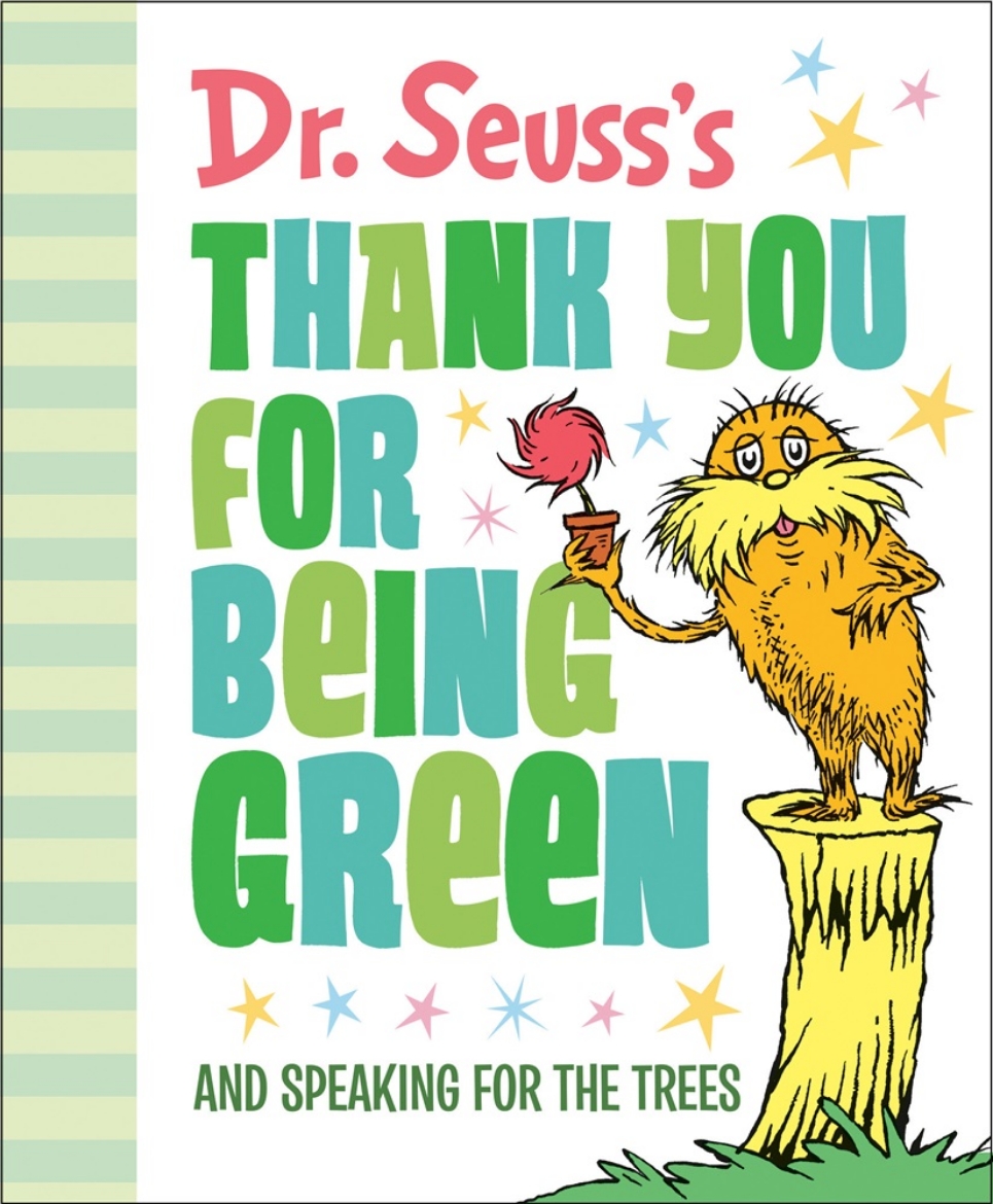 Picture of Dr. Seuss's Thank You for Being Green: And Speaking for the Trees