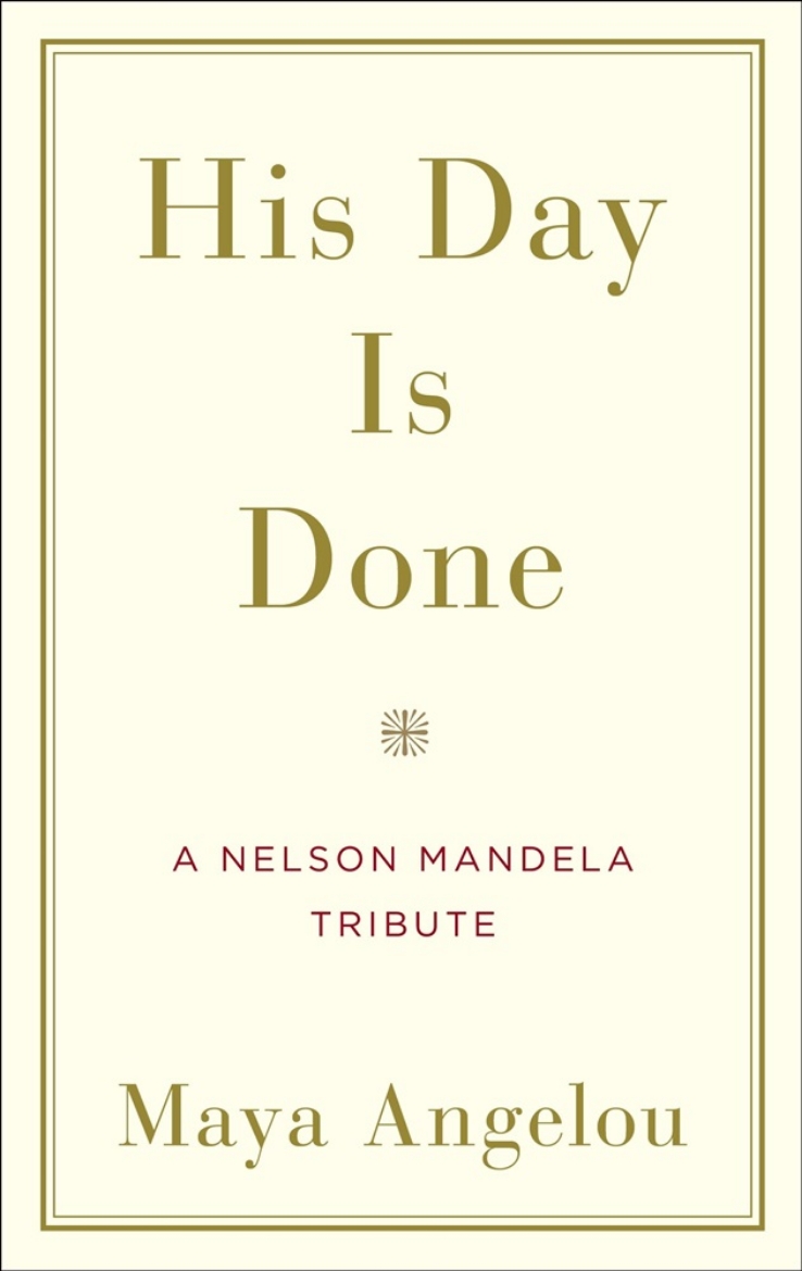 Picture of His Day Is Done: A Nelson Mandela Tribute