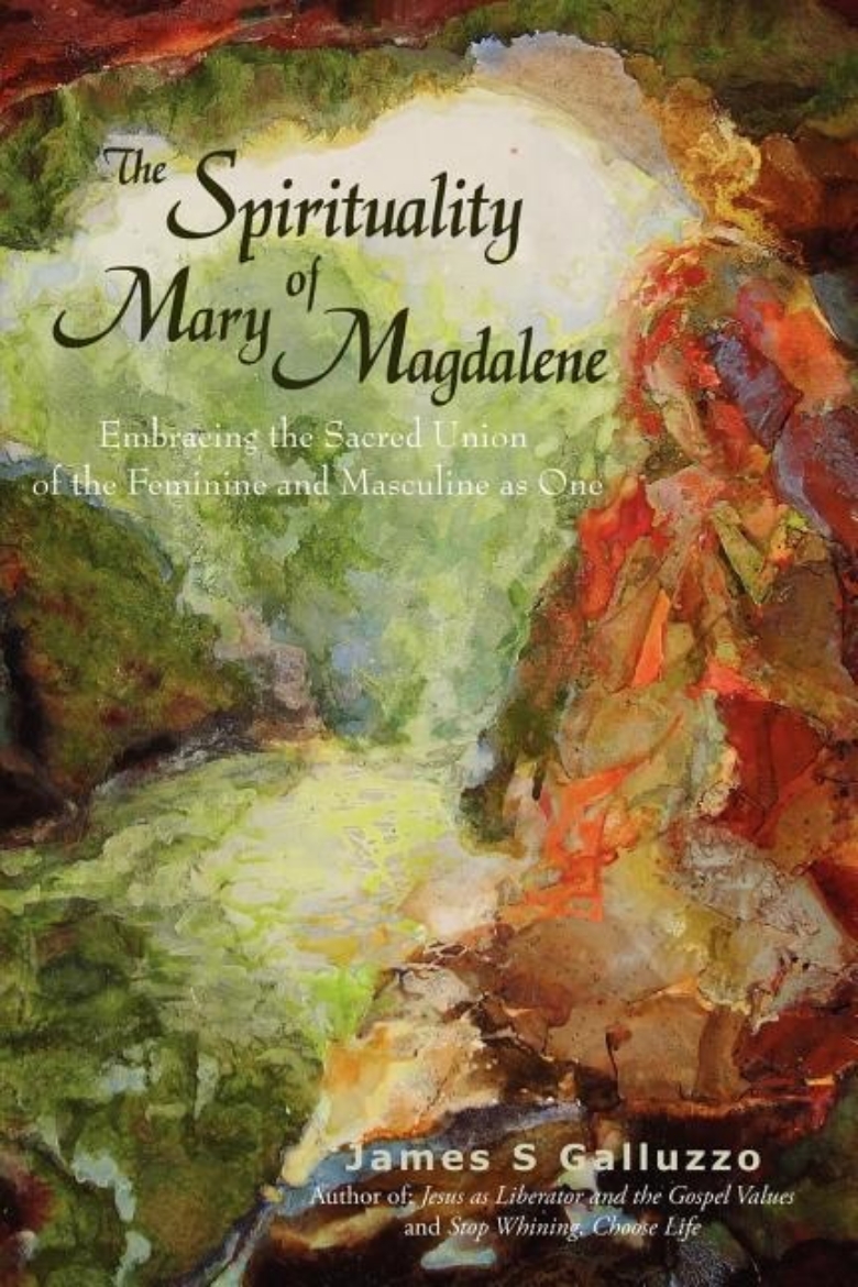 Picture of Spirituality Of Mary Magdalene: Embracing The Sacred Union Of The Feminine & Masculine As One