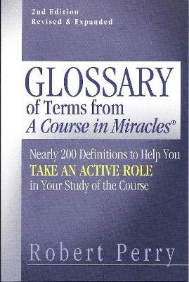 Picture of Glossary Of Terms From "A Course In Miracles"