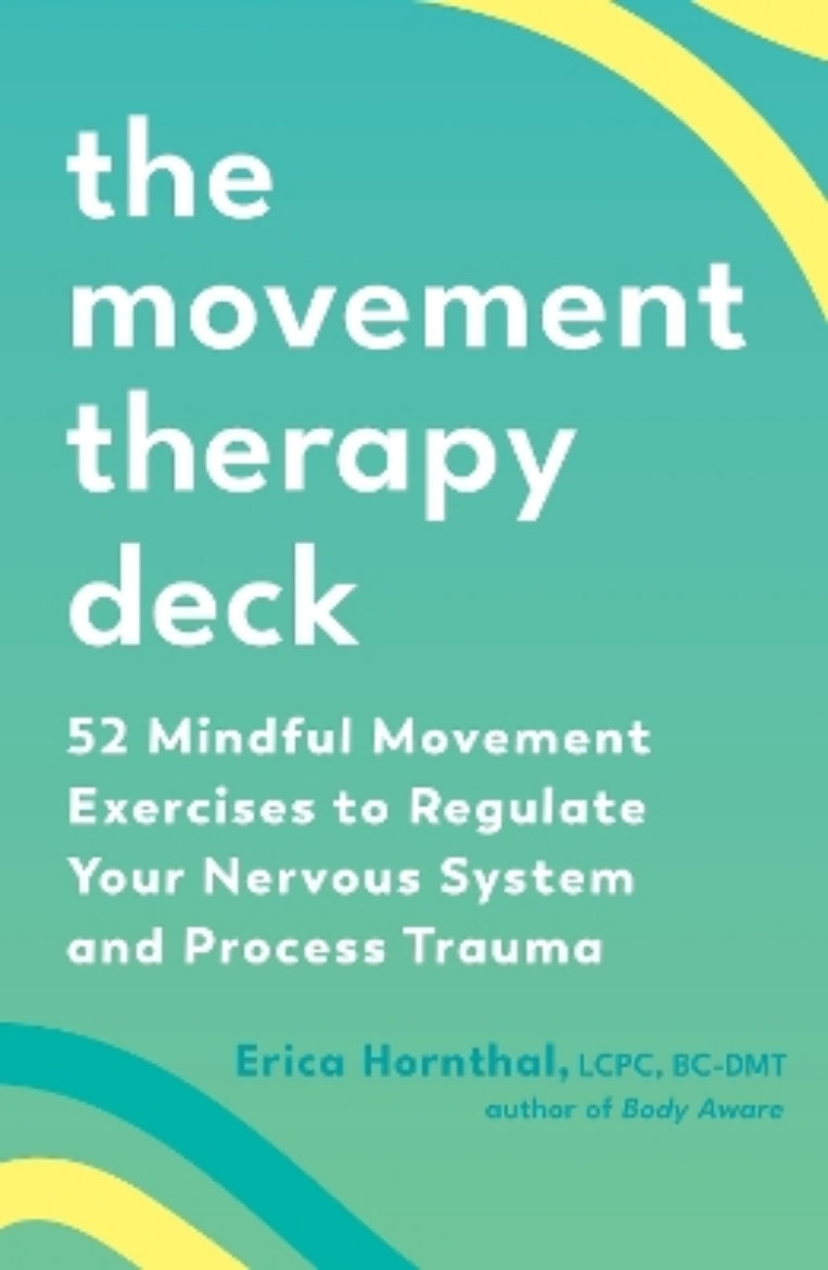 Picture of The Movement Therapy Deck: 52 Mindful Movement Exercises to Regulate Your Nervous System and Process Trauma