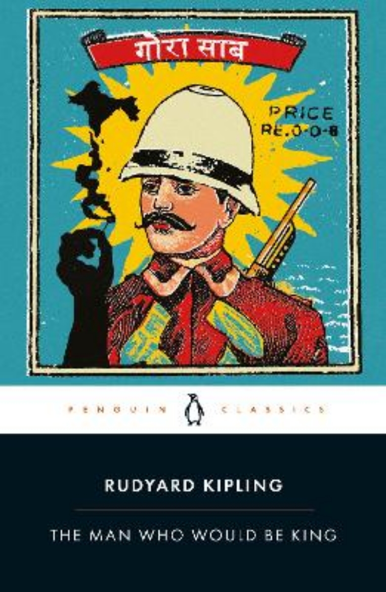 Picture of Man who would be king: selected stories of rudyard kipling