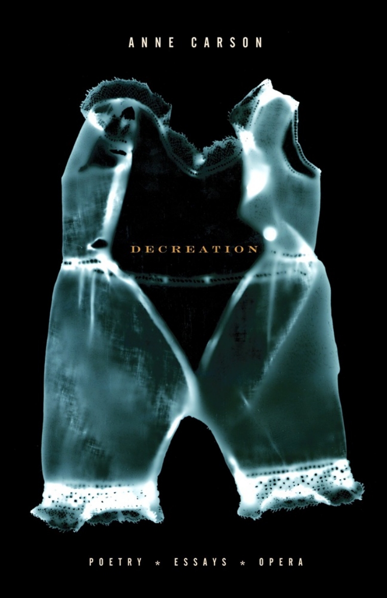 Picture of Decreation: Poetry, Essays, Opera
