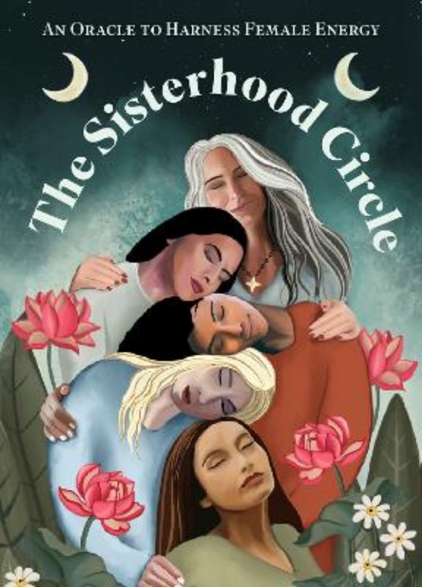 Picture of The Sisterhood Circle: An Oracle to Harness Female Energy