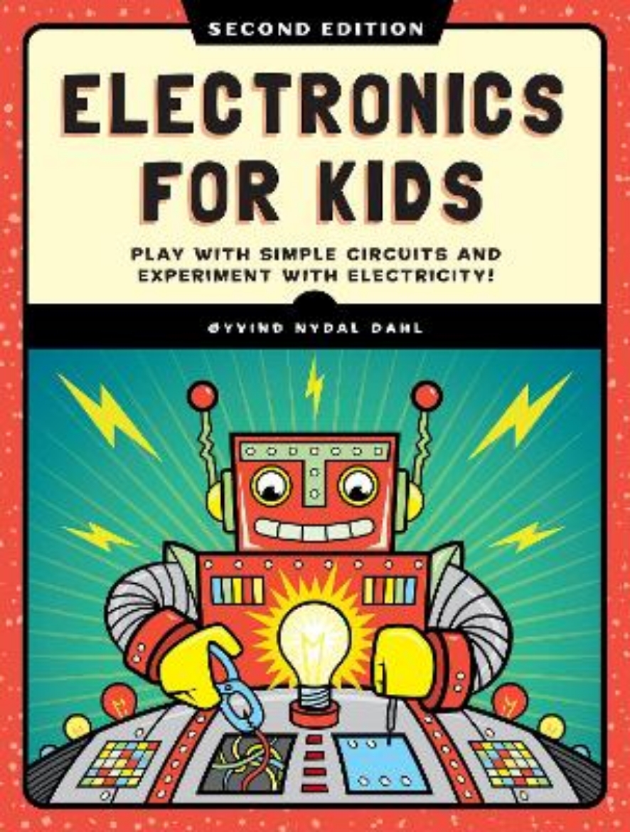 Picture of Electronics for Kids, 2nd Edition: An Introduction with 21 Fun Projects