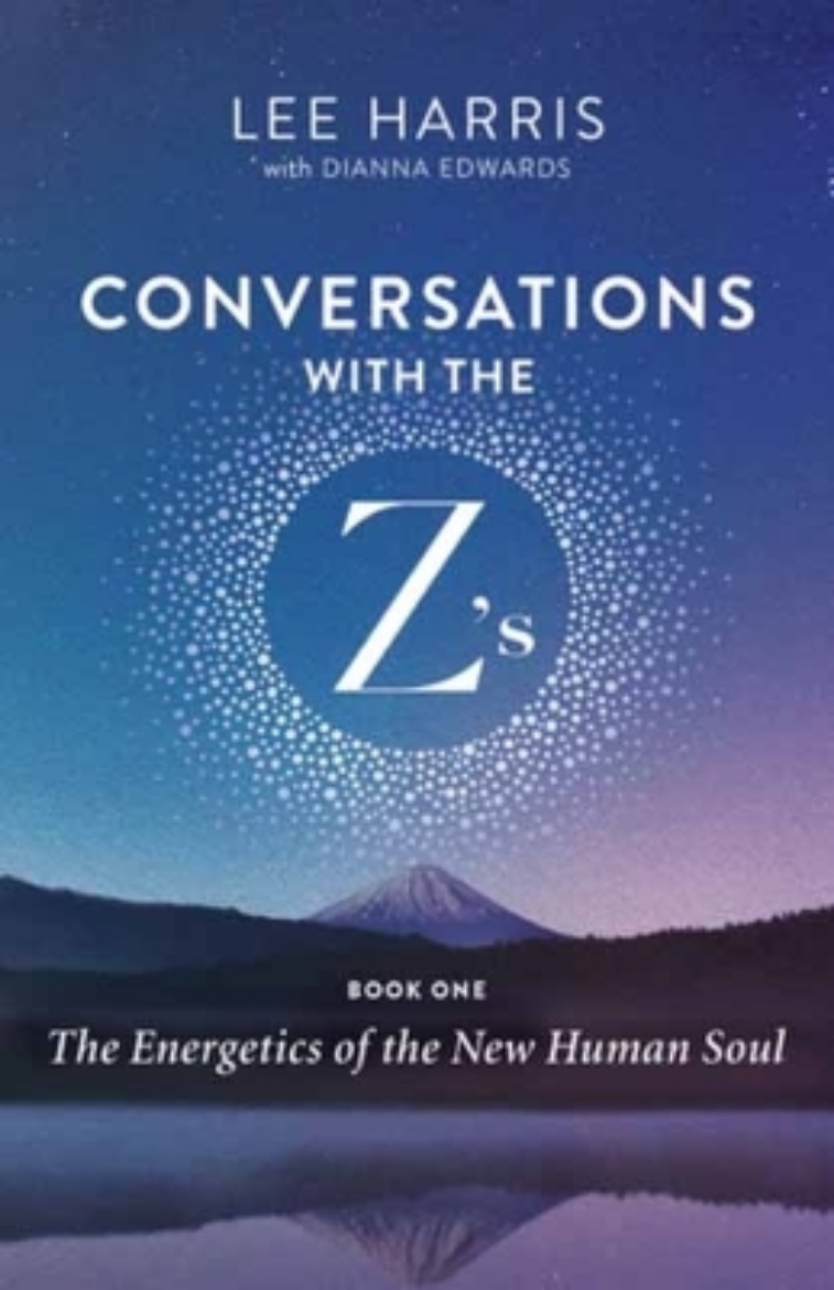 Picture of Conversations with the Z’s, Book One: The Energetics of the New Human Soul