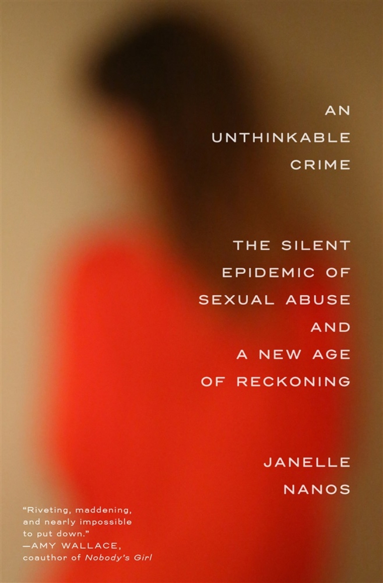 Picture of An Unthinkable Crime: The Silent Epidemic of Sexual Abuse and a New Age of Reckoning