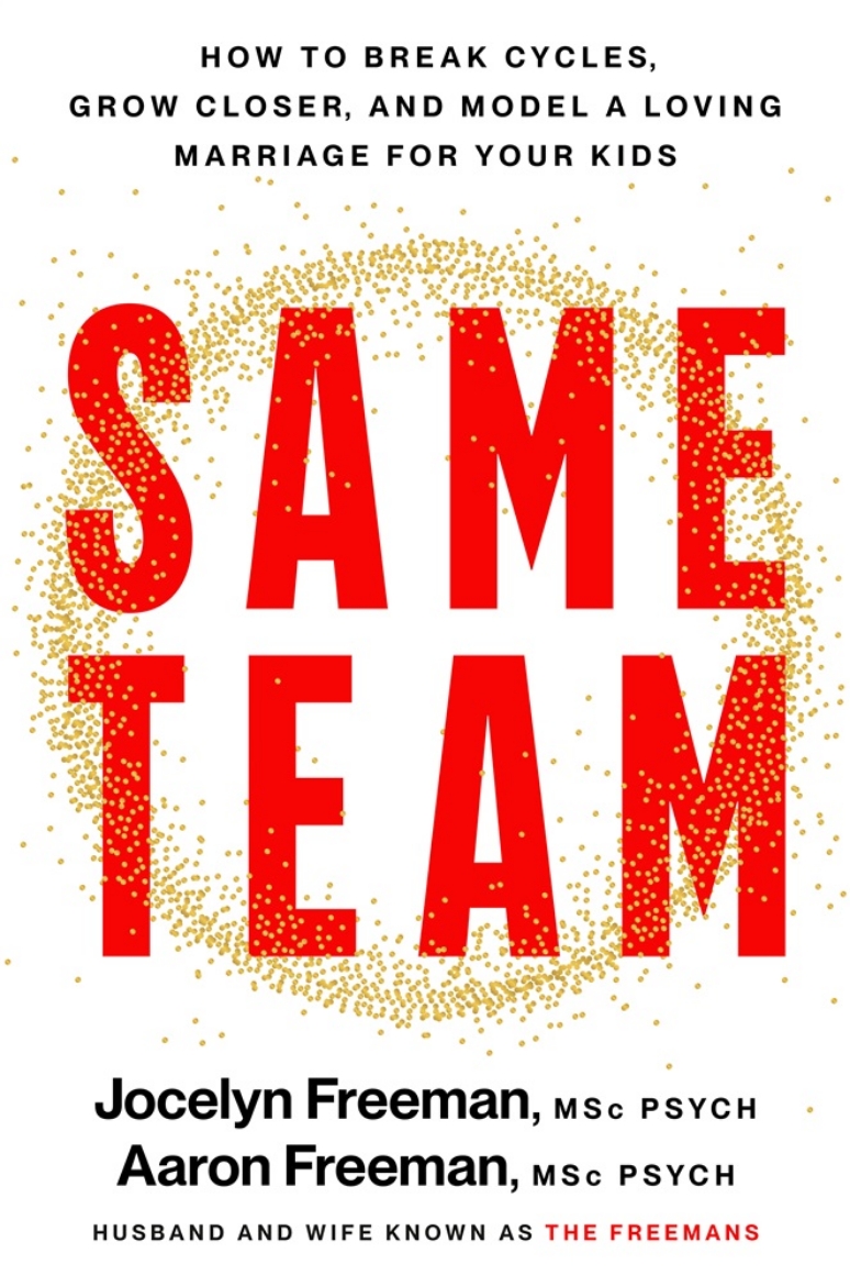 Picture of Same Team: How to Break Cycles, Grow Closer, and Model a Loving Marriage for Your Kids